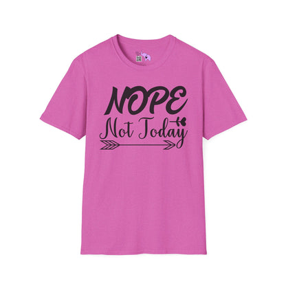 Nope Not Today Adult T-shirt