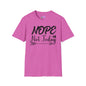 Nope Not Today Adult T-shirt