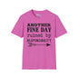 Another Fine Day Ruined By Responsibility Adult T-shirt