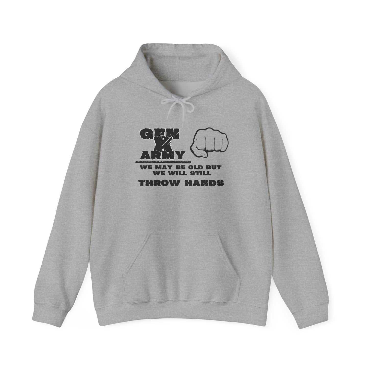 Gen X Army We May Be Old But We Will Still Throw Hands Heavy Blend™ Hooded Sweatshirt