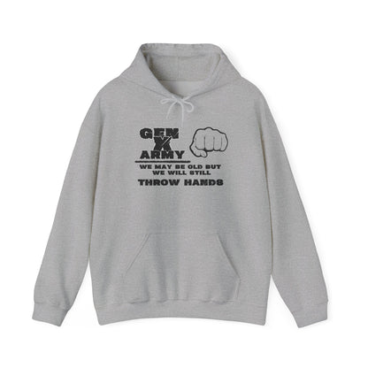 Gen X Army We May Be Old But We Will Still Throw Hands Heavy Blend™ Hooded Sweatshirt