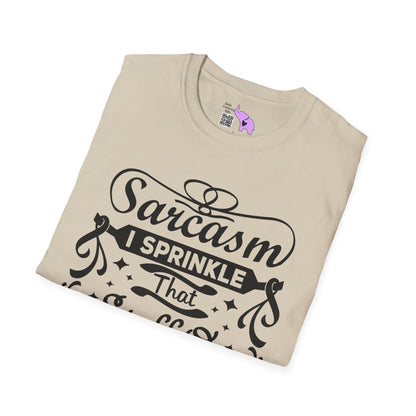 Sarcasm; I Sprinkle That Stuff On Everything T-shirt