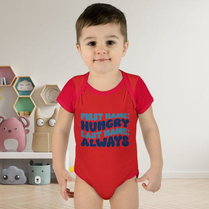 First Name: Hungry Last Name: Always Infant Baby Rib Bodysuit