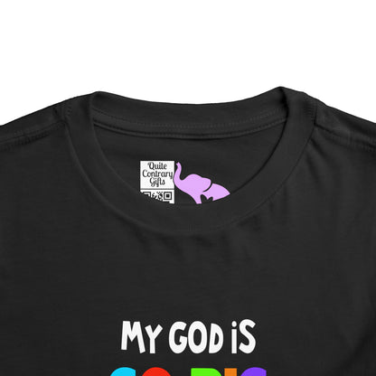 My God is So Big, So Strong, & So Mighty Toddler Tee