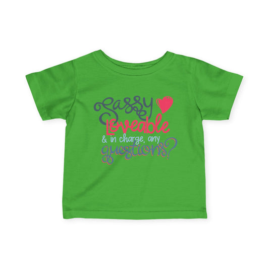 Sassy Loveable & In Charge, Any Questions? Infant Soft T-Shirt