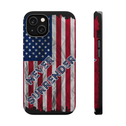 Never Surrender American Flag MagSafe® Compatible Tough Case for iPhone