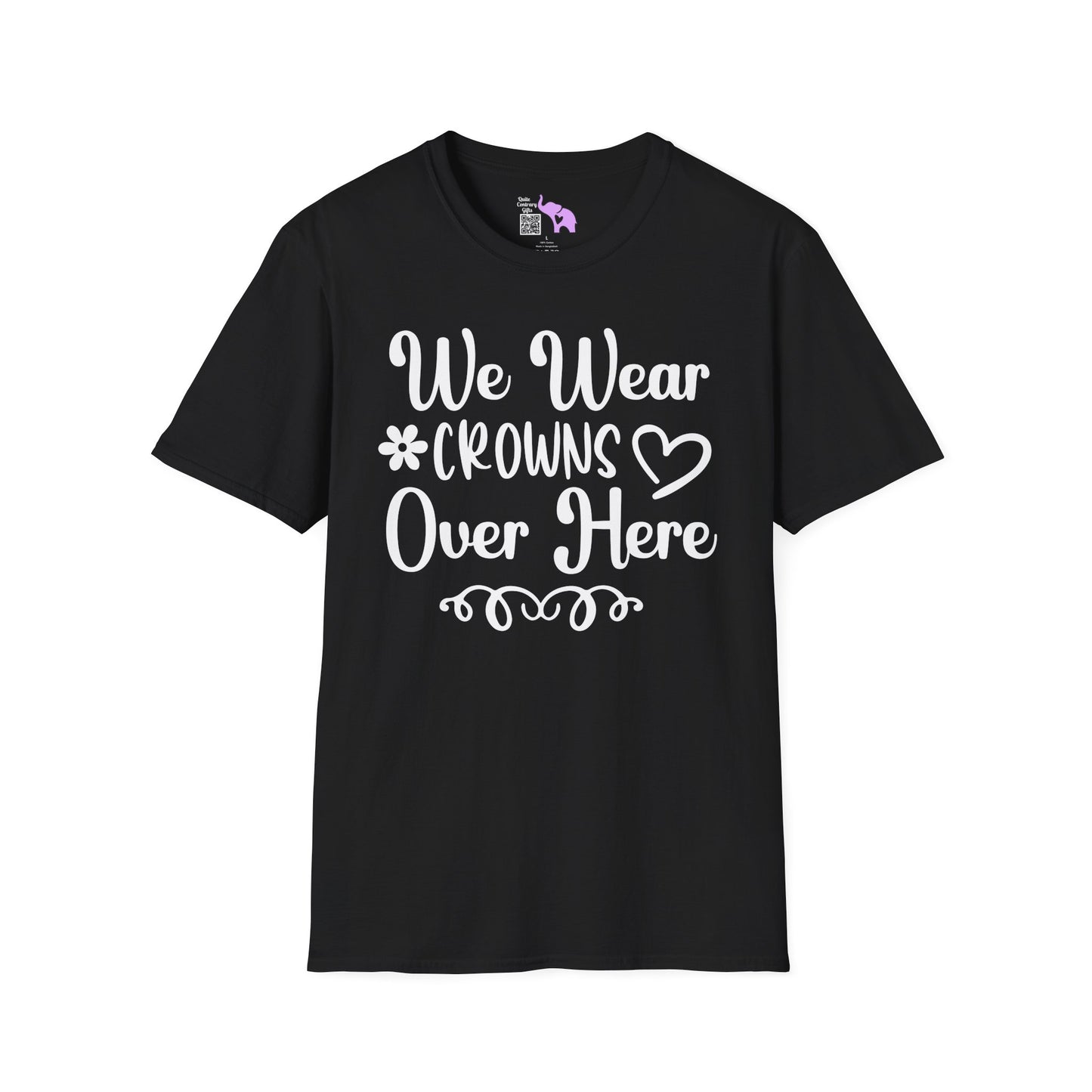 We Wear Crowns Over Here Adult T-shirt