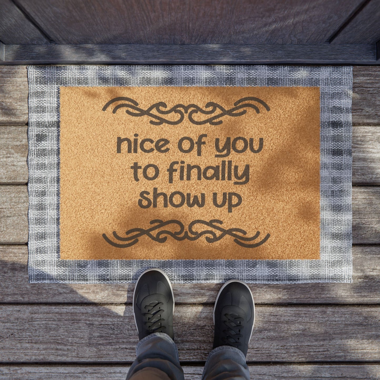 Nice of You To Finally Show Up Coconut Fiber Doormat