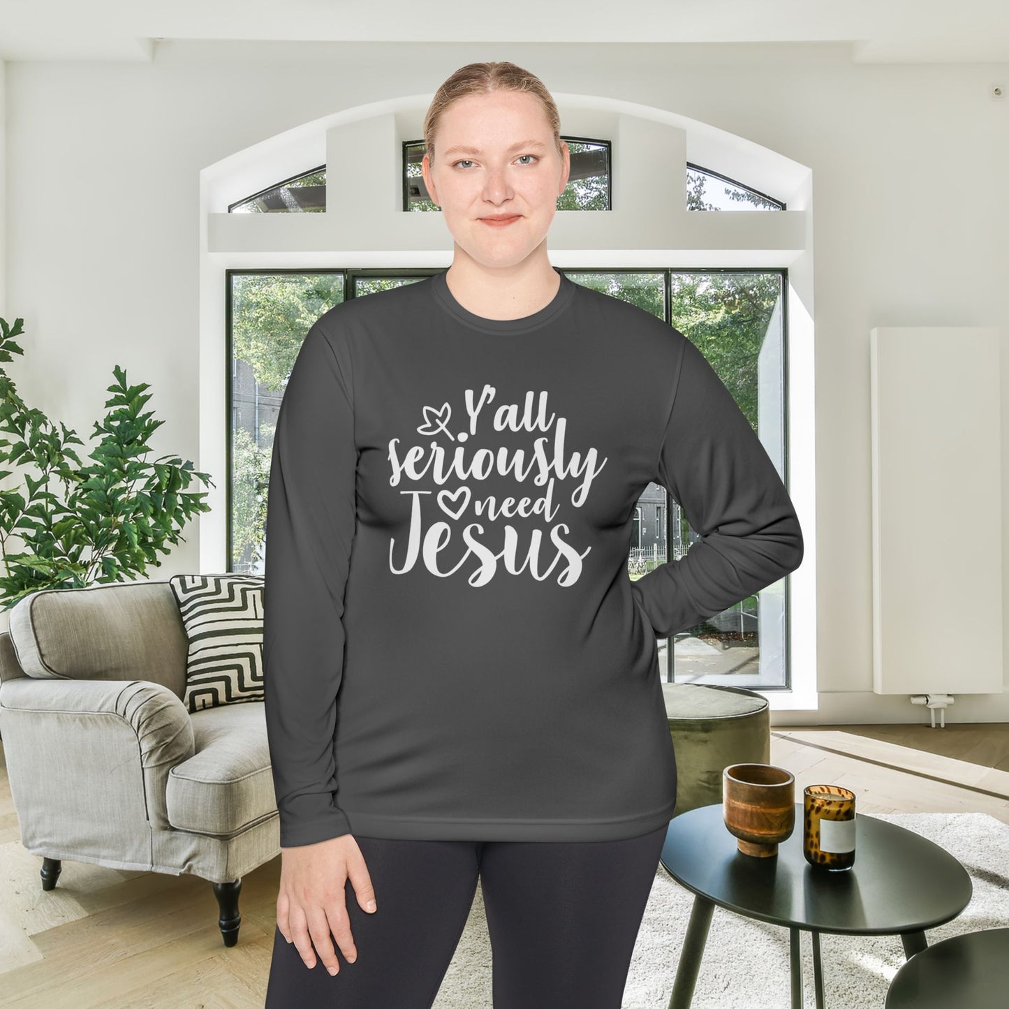 Y'all Seriously Need Jesus Adult Long Sleeve Tee