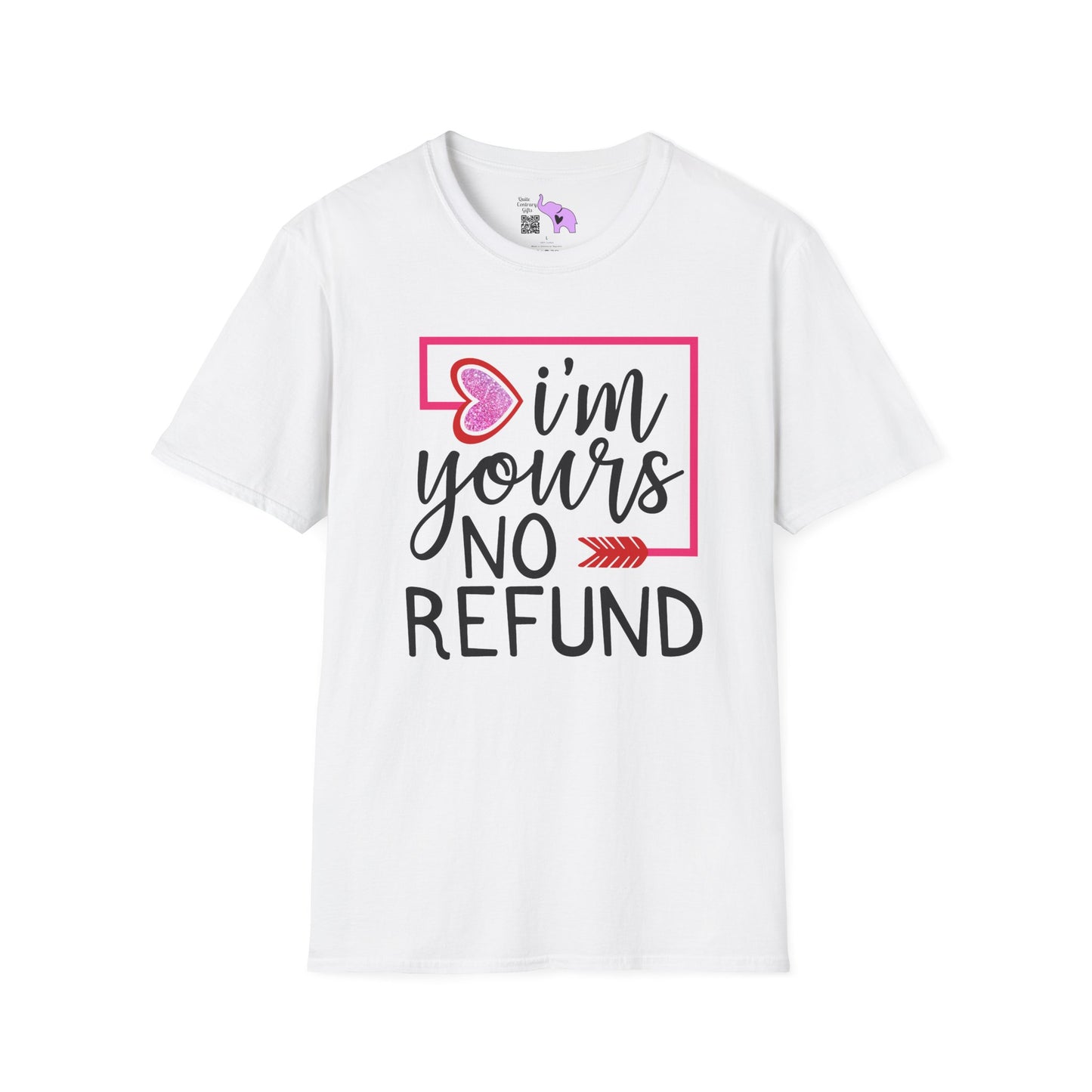 I'm Yours No Refund Adult Unisex Tshirt