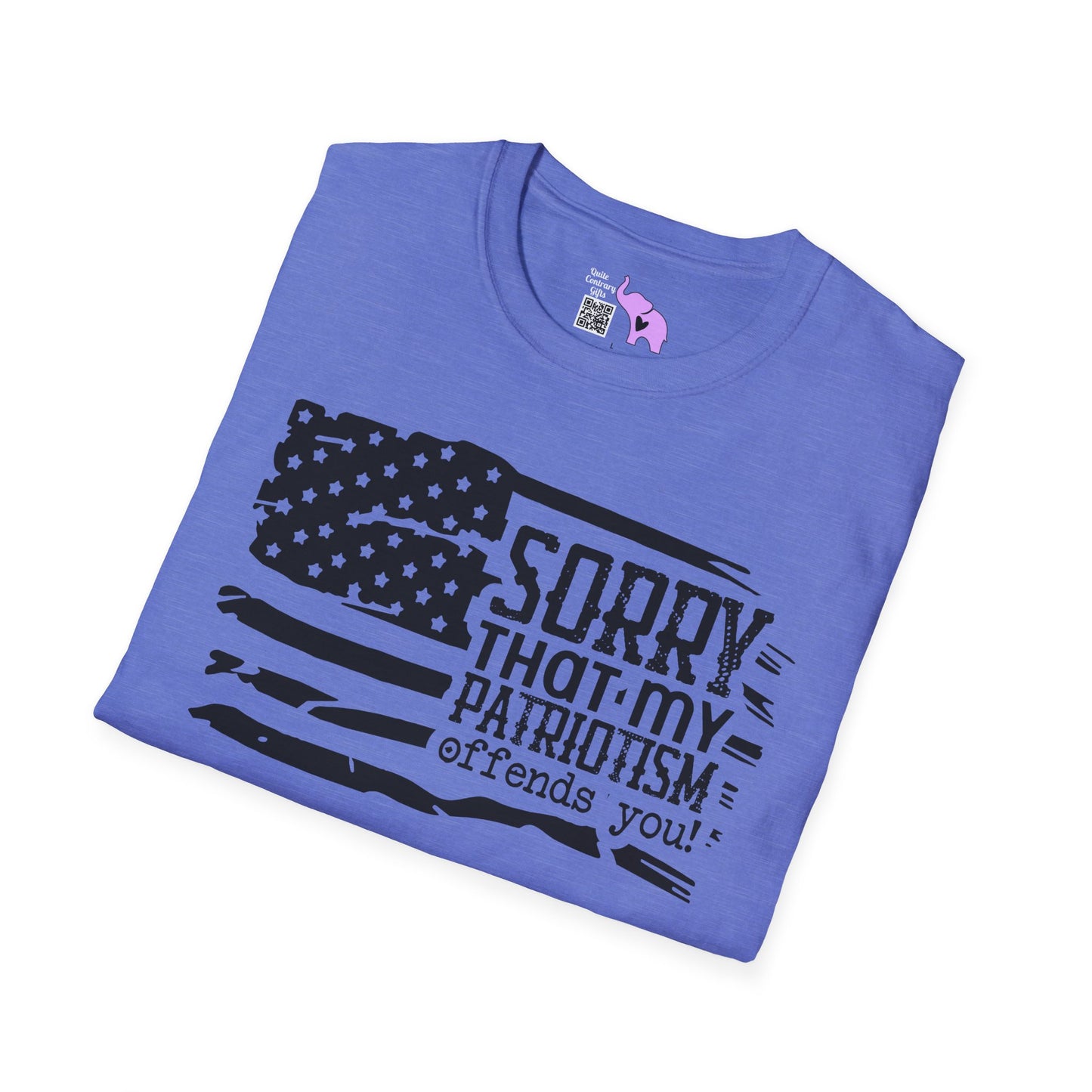 Sorry That My Patriotism Offends You Adult T-Shirt