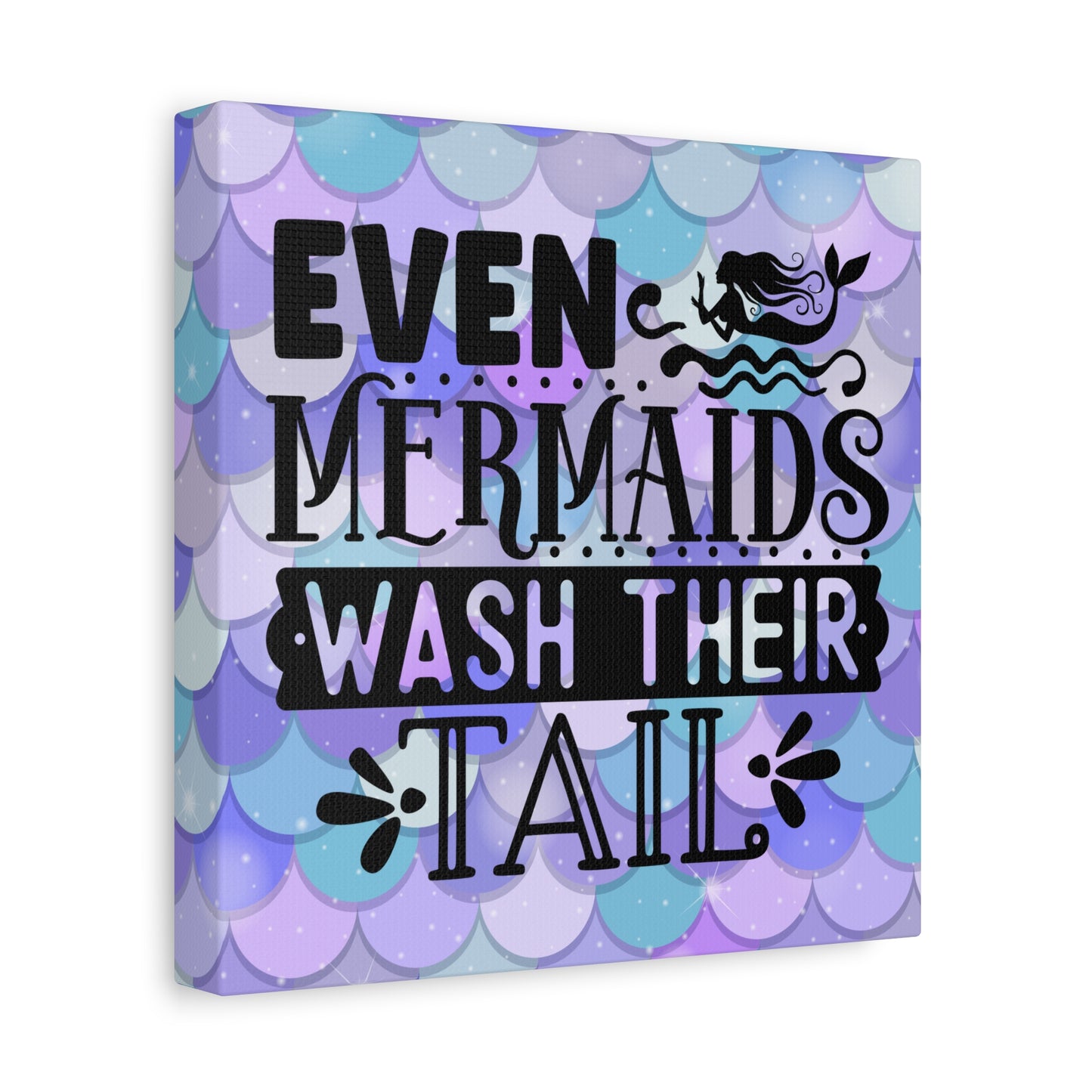 Even Mermaids Wash Their Tail Canvas Art