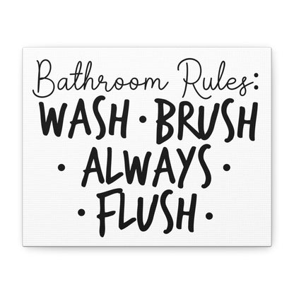 Bathroom Rules: Wash-Flush-Always Flush Canvas Art