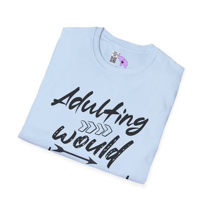 Adulting: Would Not Recommend Adult T-shirt