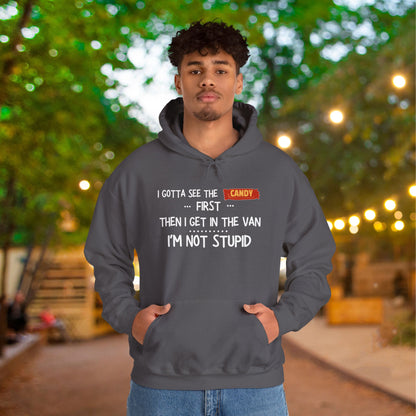 I Have To See The Candy First... Heavy Blend™ Hooded Sweatshirt