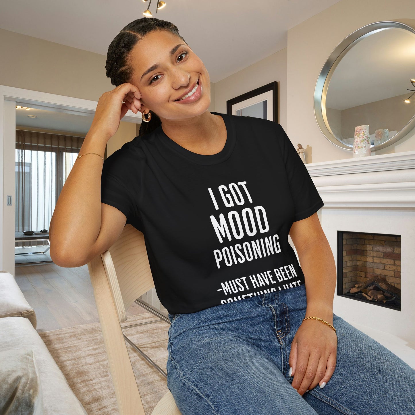 I Got Mood Poisoning Must Have Been Something I Hate Adult T-shirt