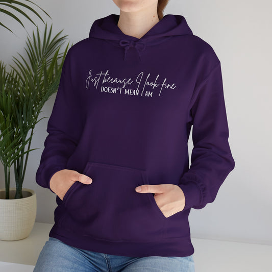 Just Because I Look Fine Doesn't Mean I Am Heavy Blend™ Hooded Sweatshirt