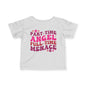 Part Time Angel Full Time Menace Infant Soft T-Shirt