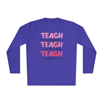 Teach Compassion, Kindness, Confidence Adult Long Sleeve Tee