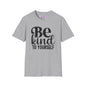 Be Kind To Yourself Adult T-shirt