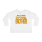 Loud & Proud Softball Brother Toddler Long Sleeve Tee