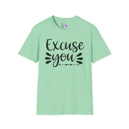 Excuse You Adult T-shirt