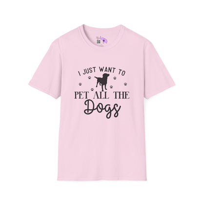 I Just Want To Pet All The Dogs Adult T-shirt