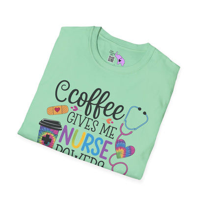 Coffee Gives Me Nurse Powers Adult T-shirt