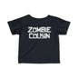 ""Zombie Cousin Infant T-Shirt