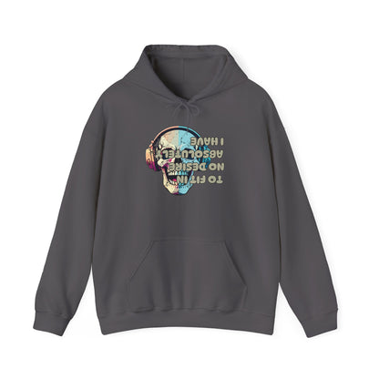 I Have Absolutely No Desire To Fit In Adult Heavy Blend™ Hoodie
