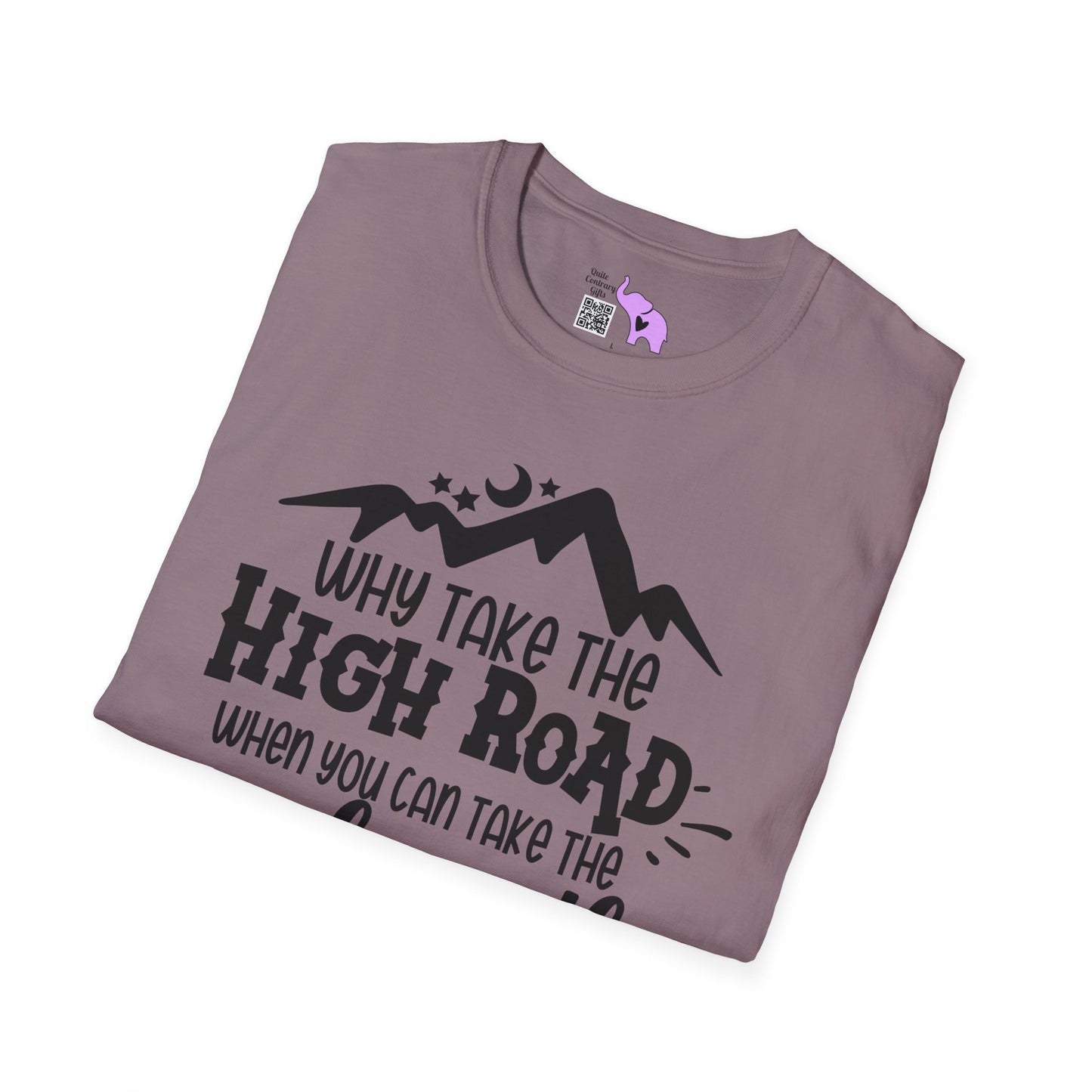 Why Take The High Road When You Can Take The Psycho Path Adult T-shirt