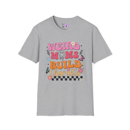 Weird Moms Build Character Adult T-shirt