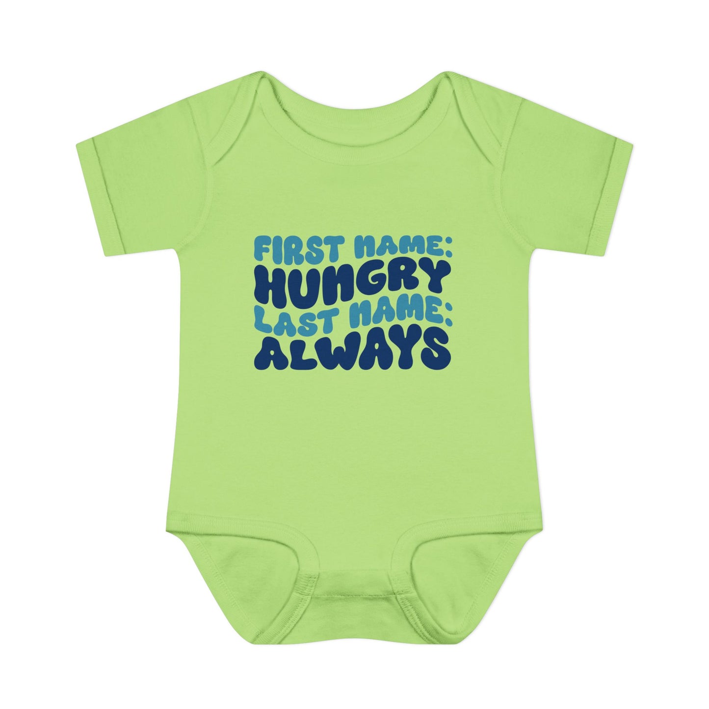First Name: Hungry Last Name: Always Infant Baby Rib Bodysuit