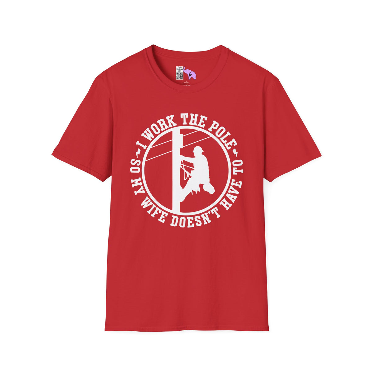 I Work The Pole So My Wife Doesn't Have To Adult T-shirt
