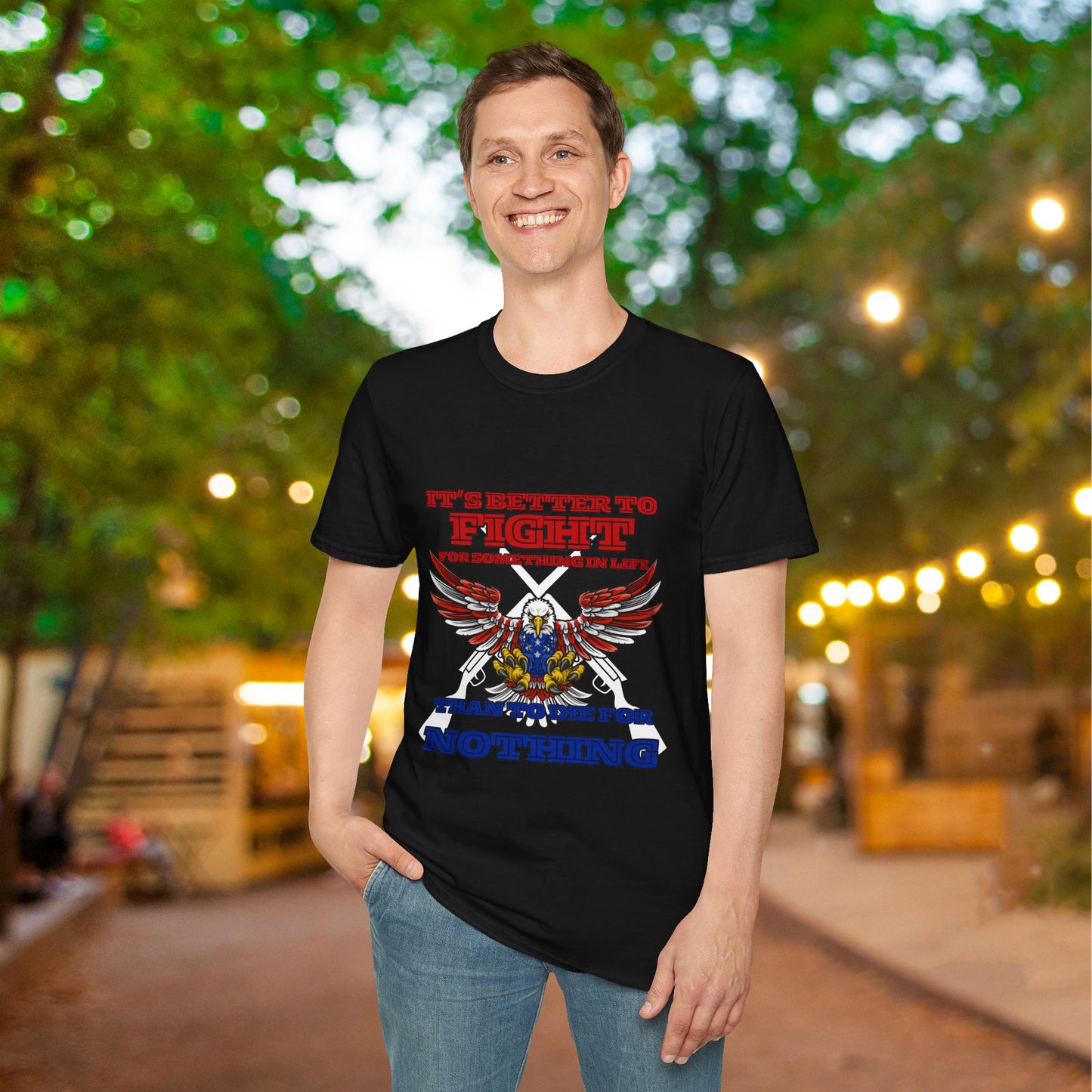 It's Better To Fight For Something Than To Die For Nothing Adult T-shirt