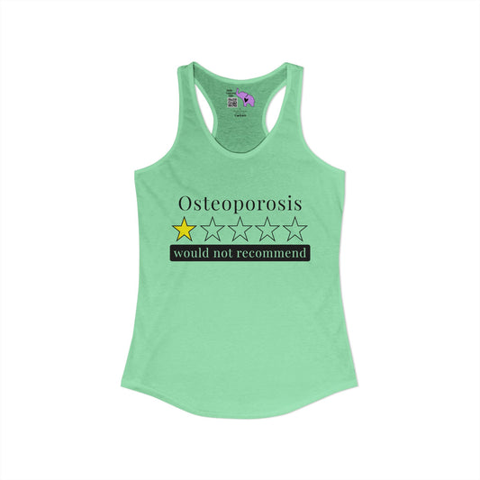 Osteoporosis 1 Star Would Not Recommend Women's Ideal Racerback Tank