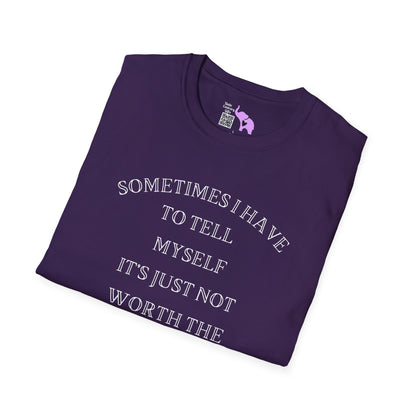 Sometimes I Have To Tell Myself that it's Just Not Worth The Jail Time T-shirt