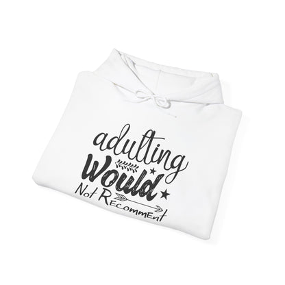 Adulting Would Not Recommend Heavy Blend™ Hooded Sweatshirt