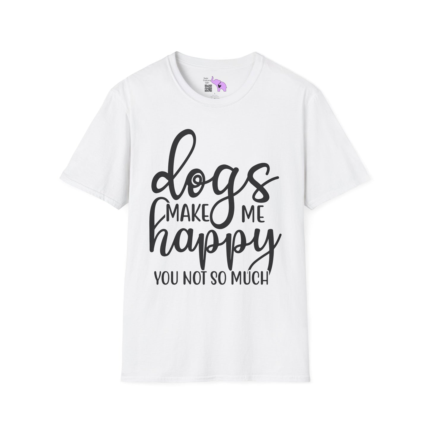 Dogs Make Me Happy You Not So Much Adult T-shirt