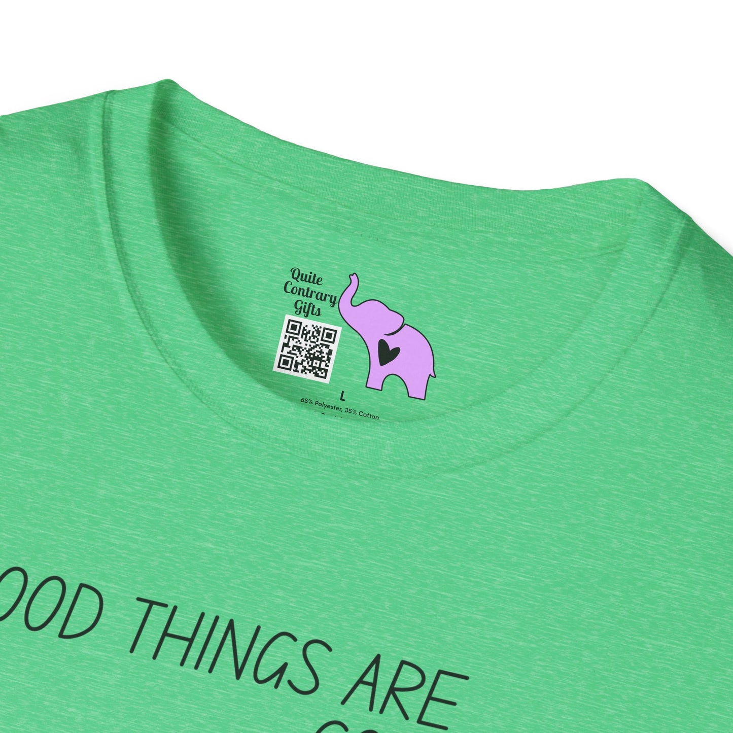 Good Things Are Coming Choose To Be Happy  T-shirt