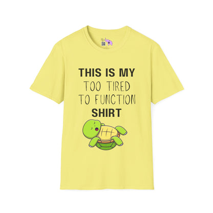 This is My Too Tired to Function w/Turtle T-shirt