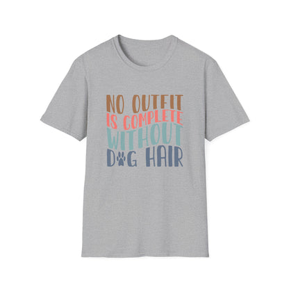 No Outfit is Complete Without Dog Hair T-shirt