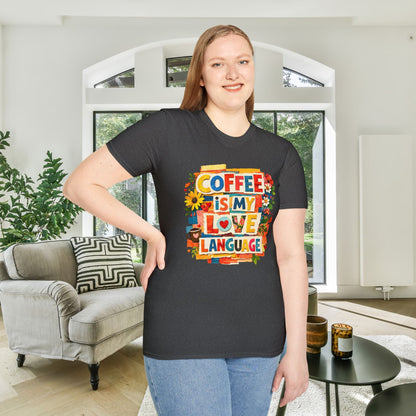 Coffee Is My Love Language Adult T-shirt