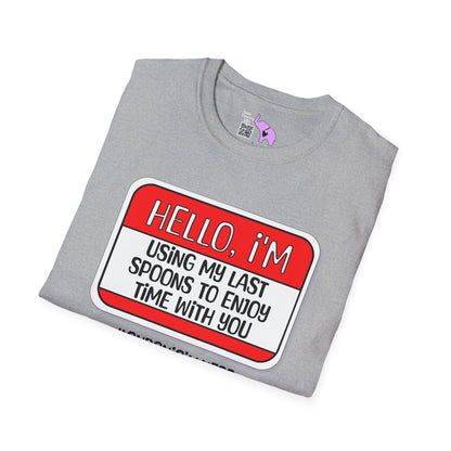 Hello, I'm Using My Last Spoons To Enjoy Time With You Adult T-shirt