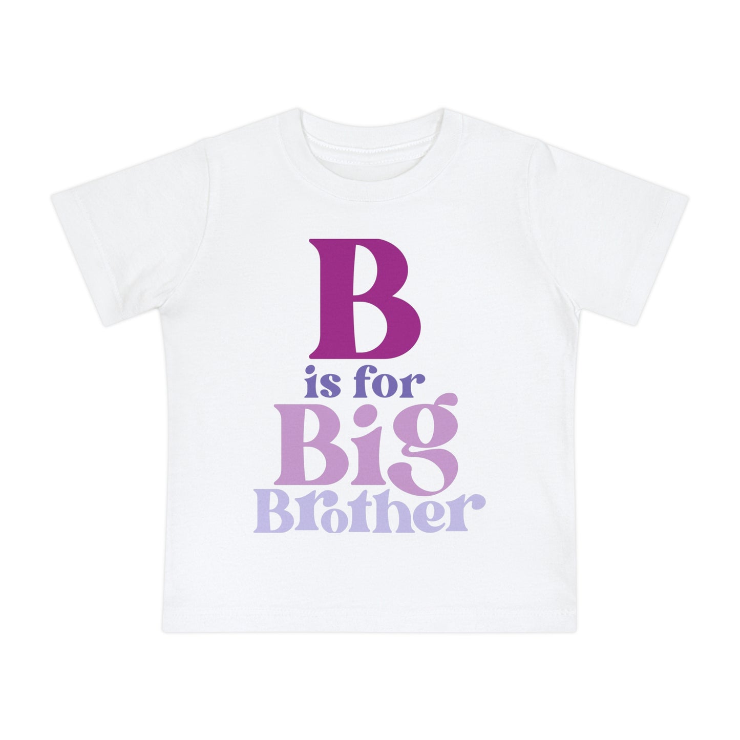 B is for Big Brother Infant T-Shirt