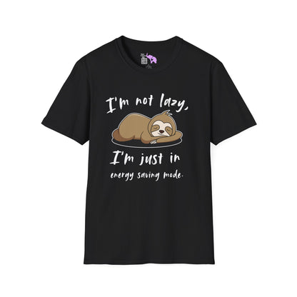 I'm Not Lazy, I'm Just In Energy Saving Mode Adult T-shirt