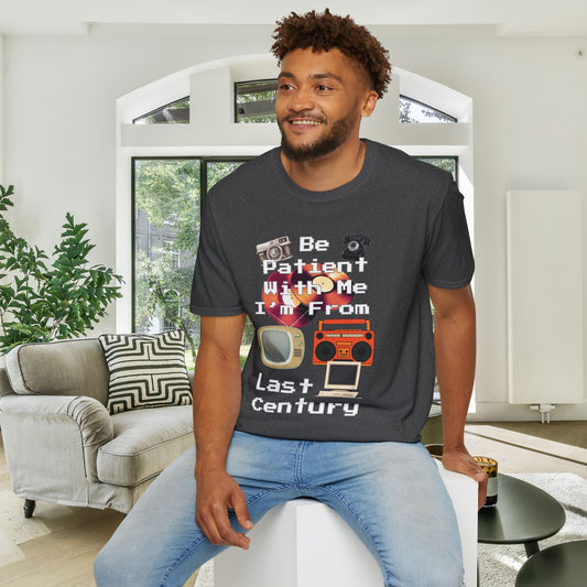 Please Be Patient With Me I'm From Last Century Adult T-shirt