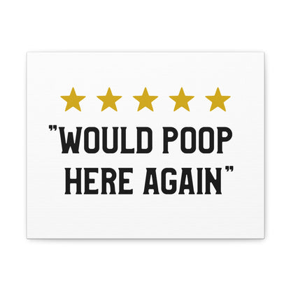 5 Stars Would Poop Here Again Canvas Art