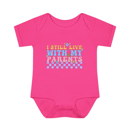 I Still Live With My Parents Baby Rib Bodysuit