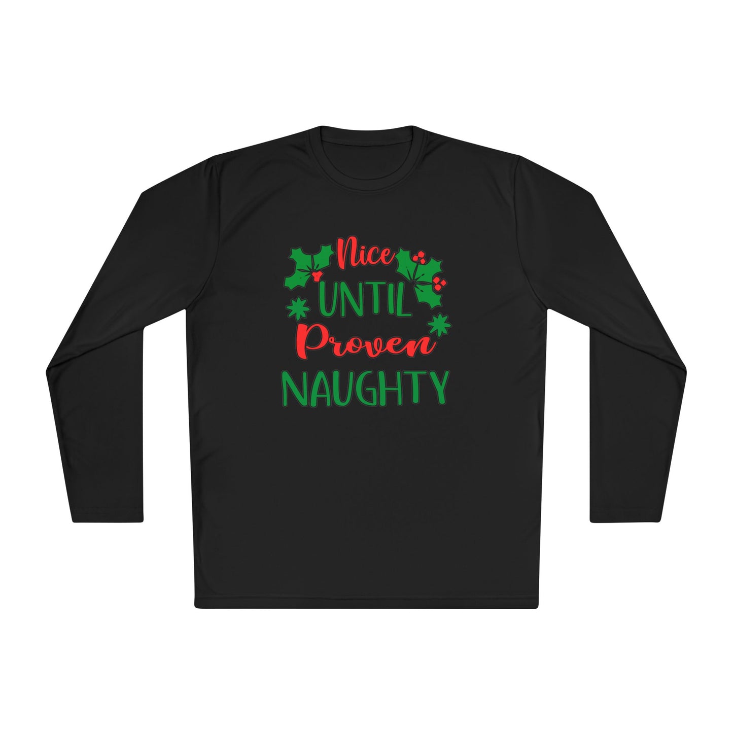 Nice Until Proven Naughty Adult Long Sleeve Tee